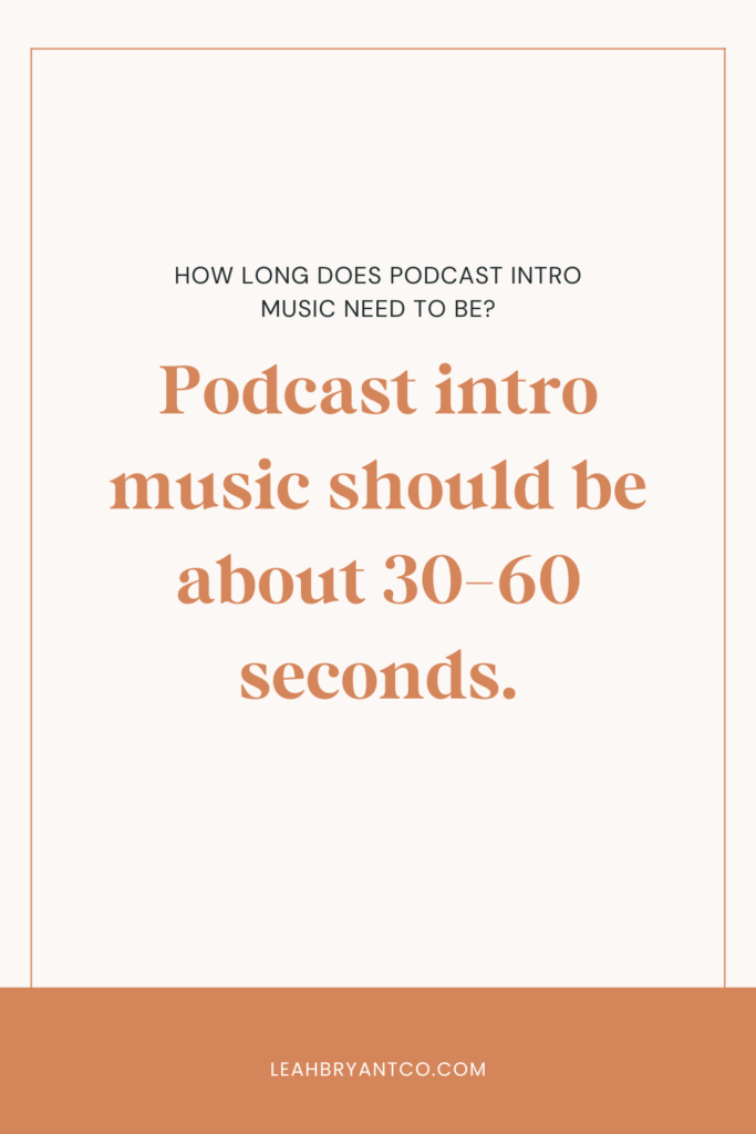 how-long-should-podcast-intro-music-be