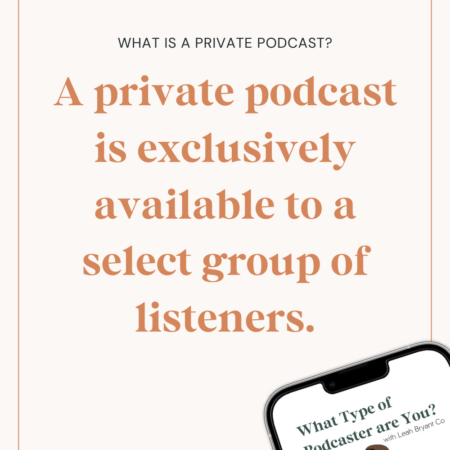 what-is-a-private-podcast