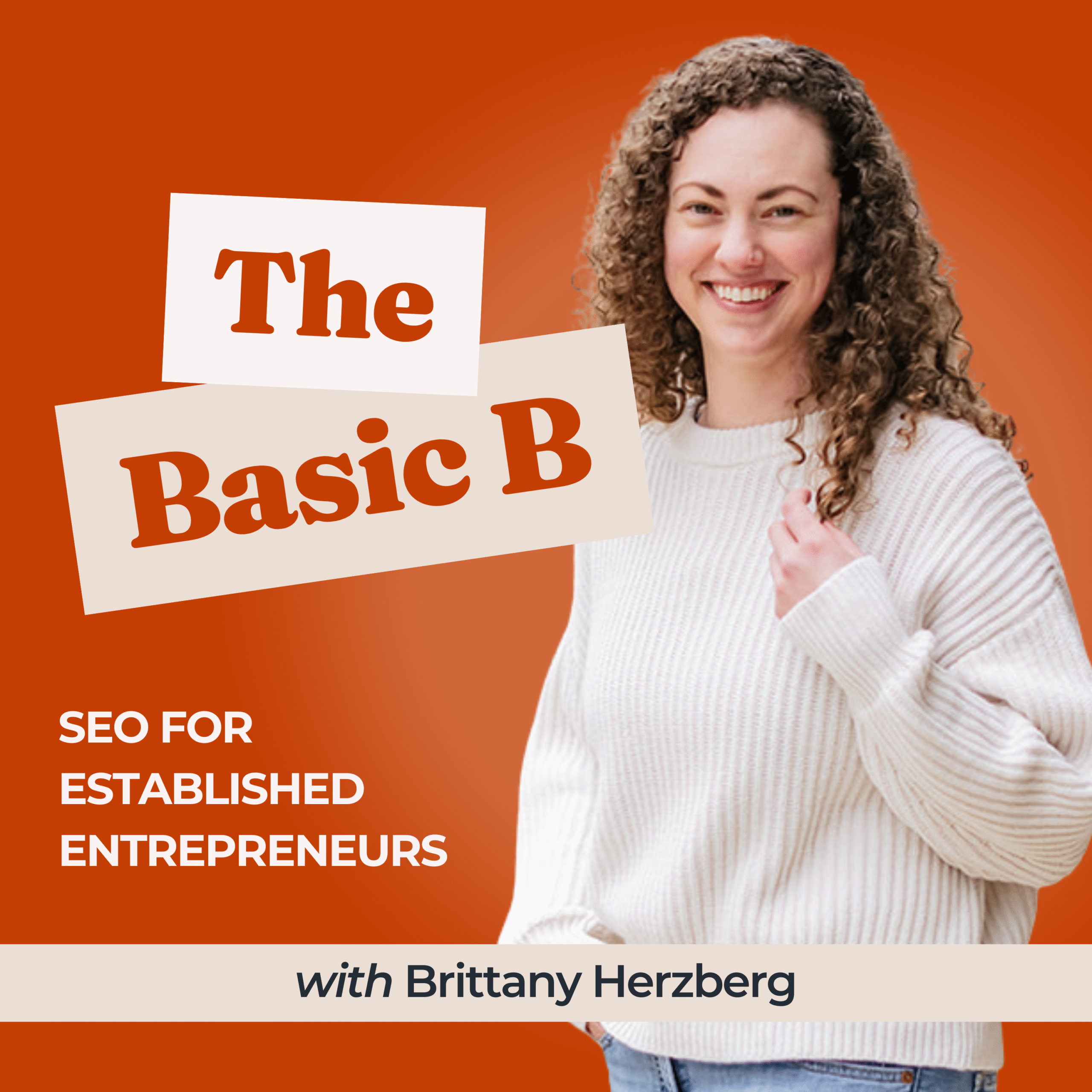 the-basic-b-podcast-seo-for-established-entrepreneurs-with-brittany-herzberg