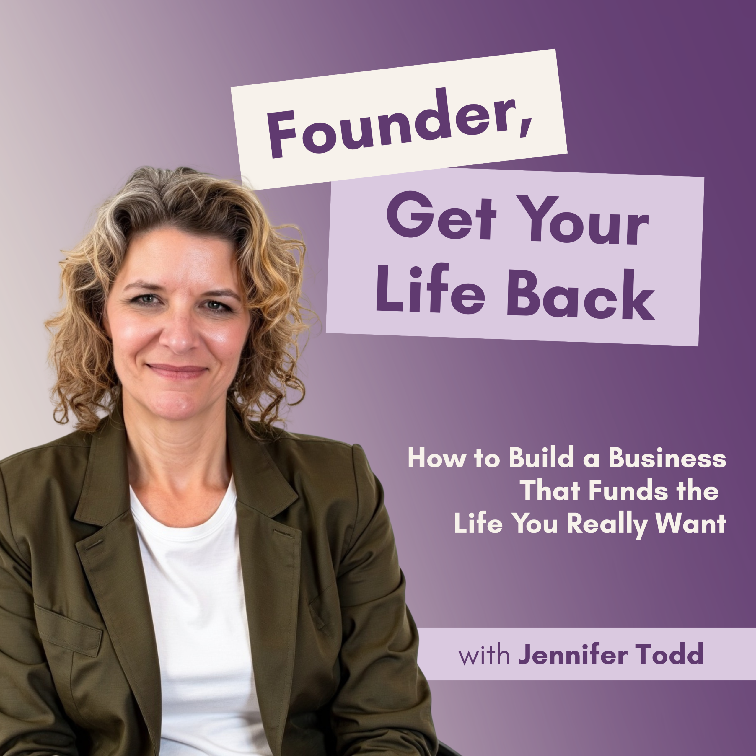 Founder-Get-Your-Life-Back-Jennifer-Todd